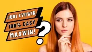 Judi Evowin > 100% Easy Jackpot Maxwin!